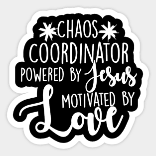 Womens Chaos Coordinator Teacher Gift Powered By Jesus Sticker